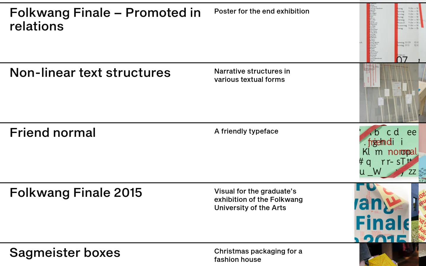 The desktop version of the Work page features a minimalist white background with a navigation bar at the top. Below the header, a series of filter buttons like 'poster' and 'typography' are arranged horizontally. The main content is a vertical list of portfolio projects, each consisting of a title, a short description, and a corresponding preview image on the right.