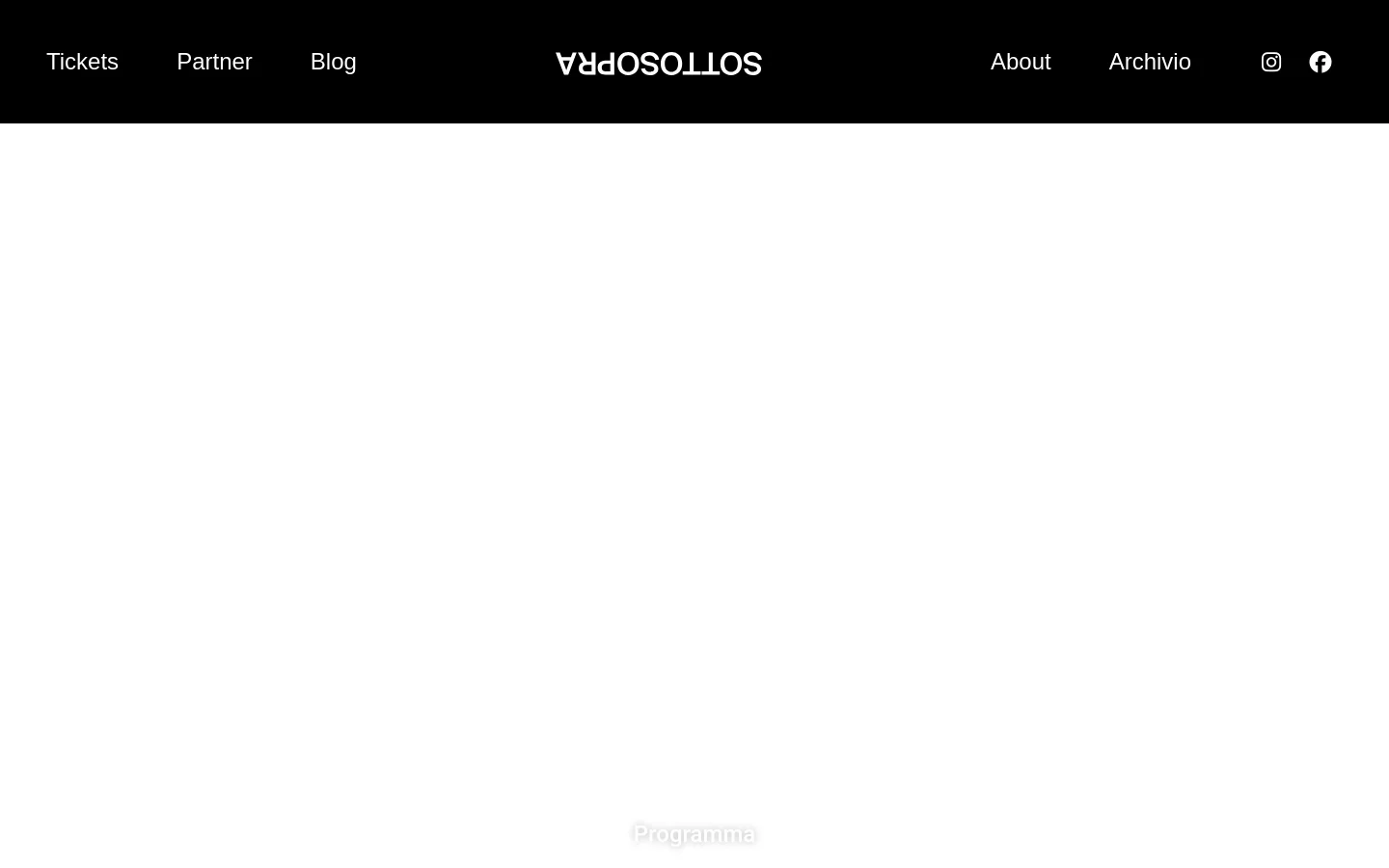 The desktop homepage features a minimalist black and white design with the 'SOTTOSOPRA' logo centered in a black navigation bar. Links for Tickets, Partner, Blog, About, and Archivio are spread across the top, alongside social media icons. A large hero section displays festival dates for July and August 2025 with a call to action for the program.