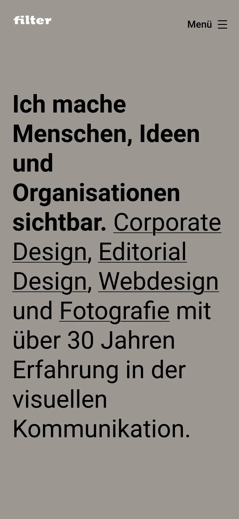 The mobile version uses a simplified vertical layout with a gray background. The 'filter' logo is positioned at the top left, while a 'Menü' hamburger icon is on the top right. The large, bold headline dominates the screen, with service links integrated directly into the main text block.
