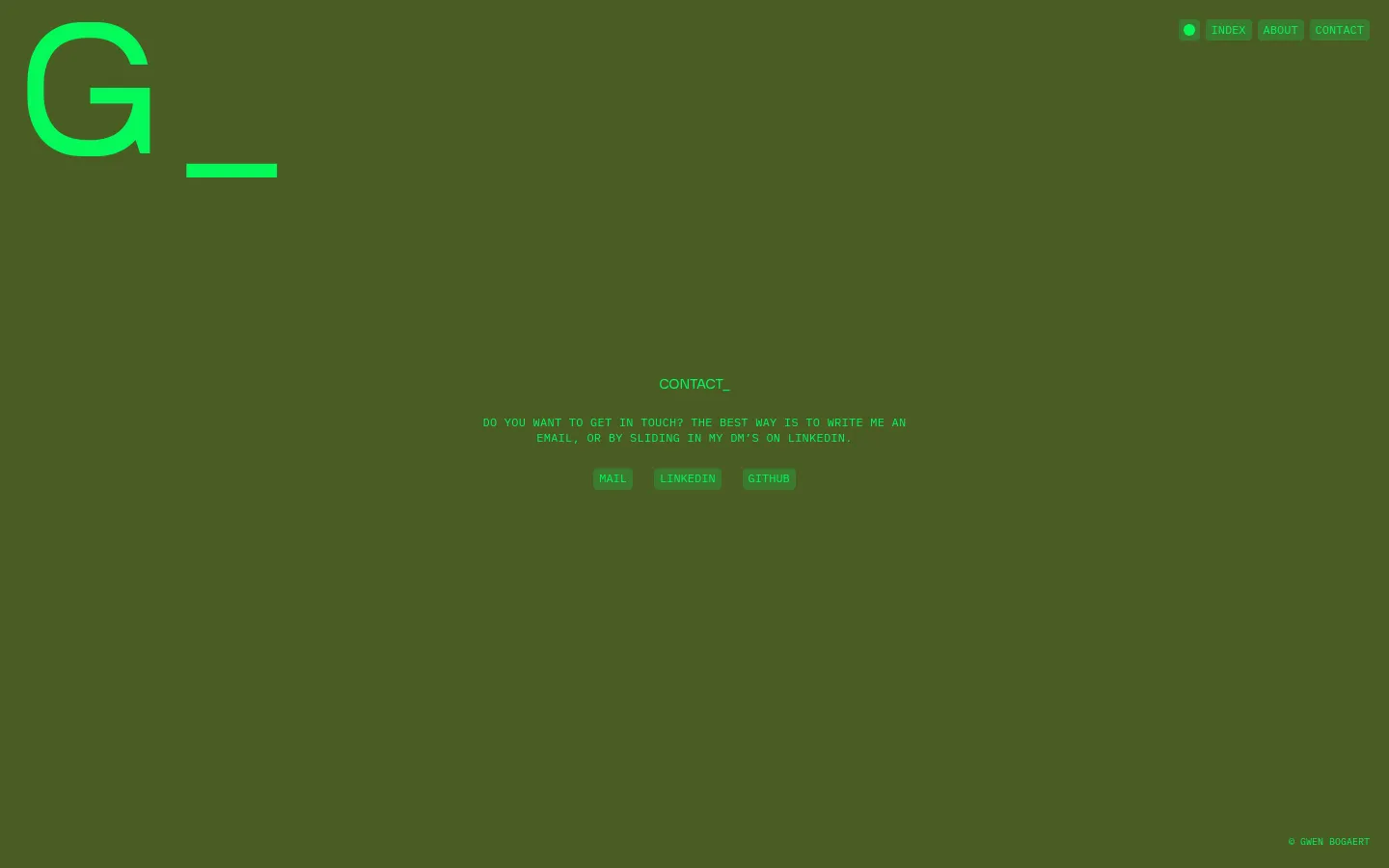 The contact page features a minimalist olive green background with bright green text and accents. A large stylized 'G_' logo sits in the top left, while navigation buttons for Index, About, and Contact are in the top right. The center contains the headline 'CONTACT_' followed by a short message and three call-to-action buttons: MAIL, LINKEDIN, and GITHUB.
