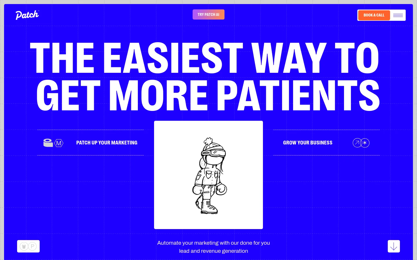 The homepage features a bright blue grid background with large white headline text reading 'THE EASIEST WAY TO GET MORE PATIENTS'. A central white square contains a black and white line drawing of a character, flanked by text elements and small icons. The navigation bar includes the Patch logo, a 'TRY PATCH AI' button, and a 'BOOK A CALL' button.