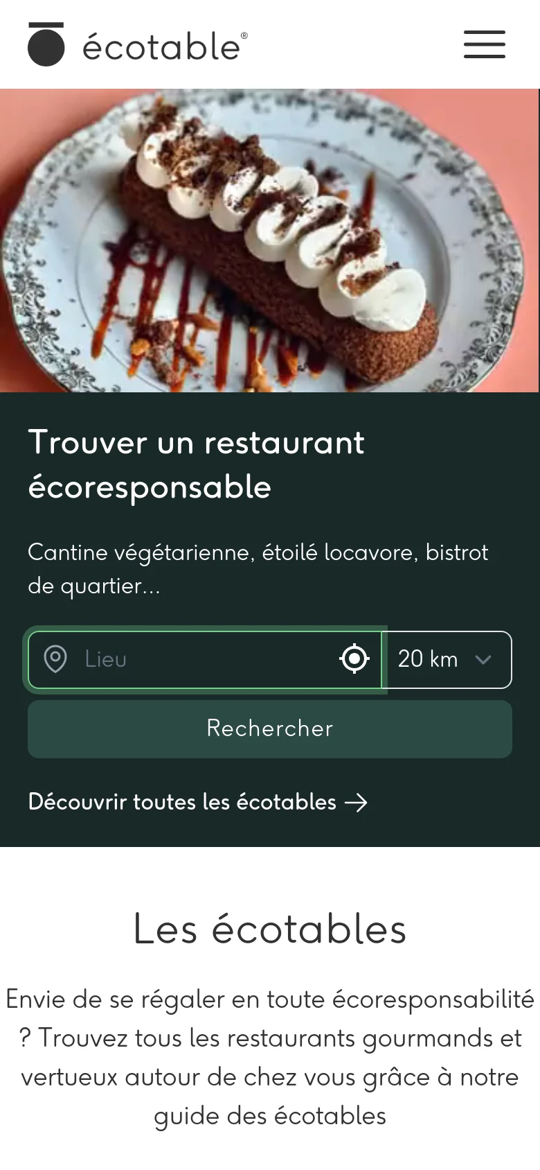 The mobile version presents a simplified vertical layout, starting with the logo and a hamburger menu icon at the top. The hero image of food is followed by the search interface, which stacks the location input, distance selector, and the large 'Rechercher' button vertically for easier tapping. The dark green color scheme remains consistent for the search area.
