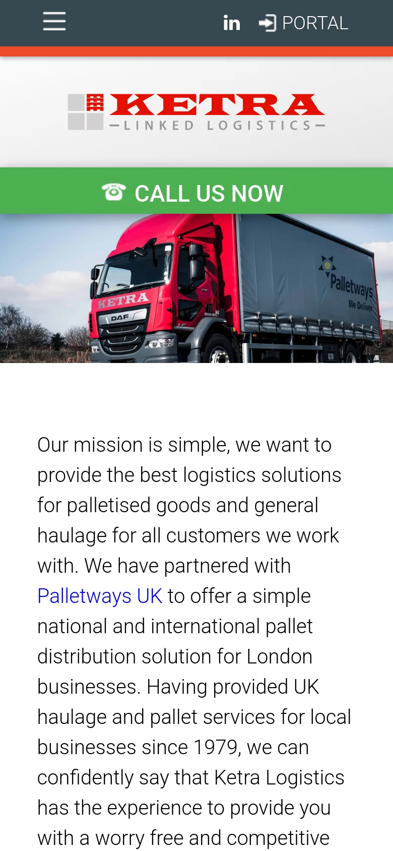The mobile version features a simplified header with a hamburger menu icon, a LinkedIn icon, and a 'PORTAL' link. A prominent green 'CALL US NOW' button sits above a hero image of a red Ketra truck, followed by a text section describing the company's mission and partnership with Palletways UK.