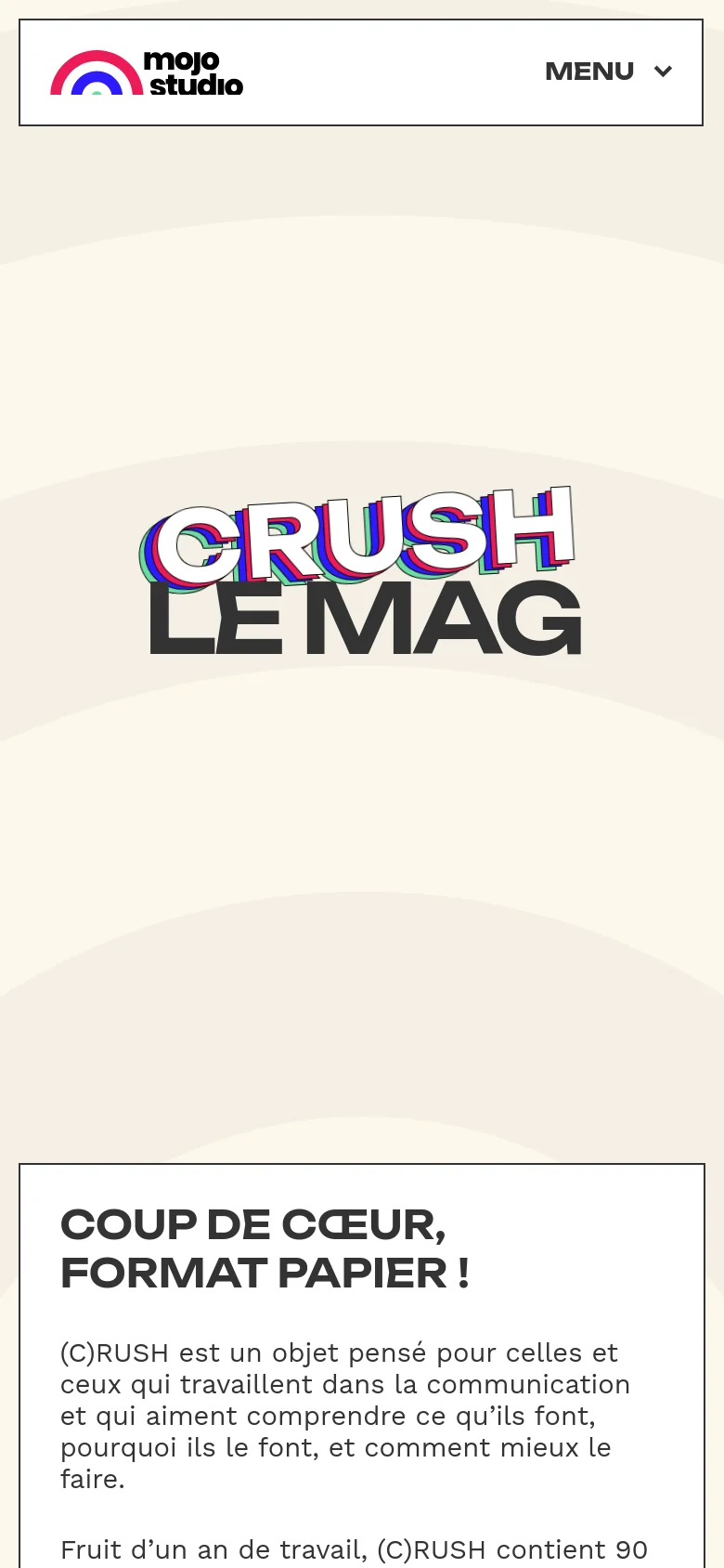 Mobile view of the webpage featuring a simplified vertical layout on a cream background. A white header contains the Mojo Studio logo and a 'MENU' dropdown button. The central area displays the large '(C)RUSH LE MAG' title, followed by a text block titled 'COUP DE CŒUR, FORMAT PAPIER !' that spans the width of the screen.