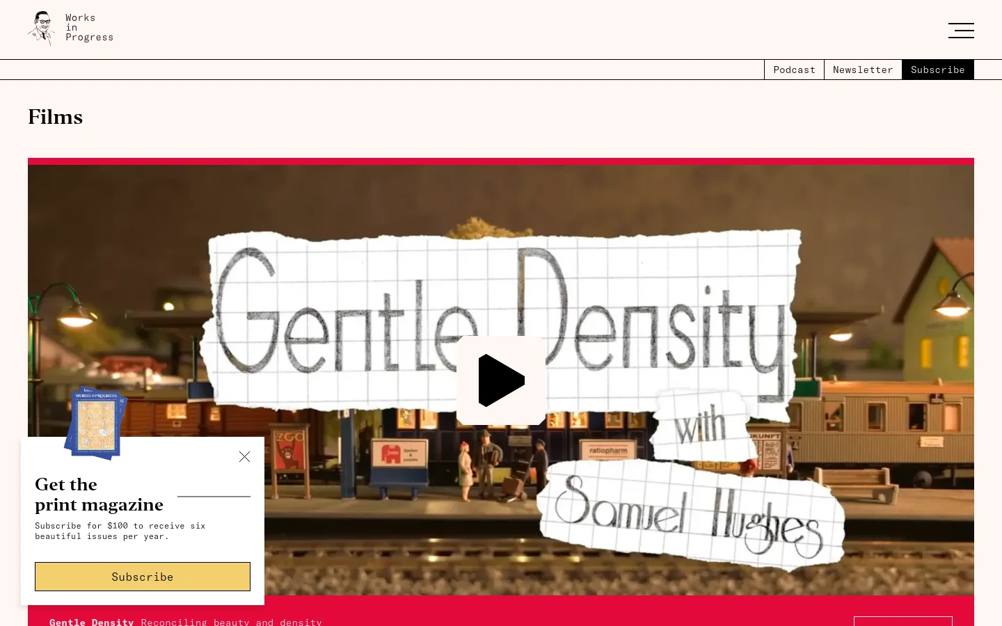 The Films page features a minimalist white header with the Works in Progress logo and navigation links. A large hero section displays a cinematic image for 'Gentle Density' with a prominent play button overlay, the title 'Episode 1: Brooklyn', and a 'Watch now' call to action. A subscription pop-up is visible in the bottom left corner over a red and white background.