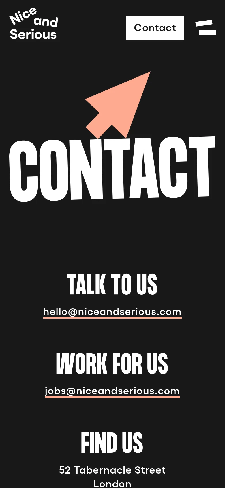 The mobile version maintains the dark theme and peach arrow icon but uses a single-column vertical layout. The large 'CONTACT' headline remains prominent at the top, followed by the 'TALK TO US', 'WORK FOR US', and 'FIND US' sections stacked vertically for easier scrolling on a small screen.