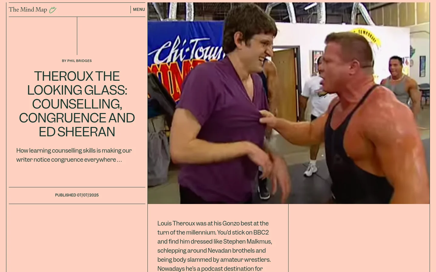 A desktop webpage for The Mind Map featuring a split-screen layout with a peach-colored left column and a large photographic right column. The left side contains the article title 'THEROUX THE LOOKING GLASS: COUNSELLING, CONGRUENCE AND ED SHEERAN' by Phil Bridges, a brief subheadline, and a publication date. The right side shows a large photo of two men in a gym setting, one in a purple shirt and one in a black tank top.
