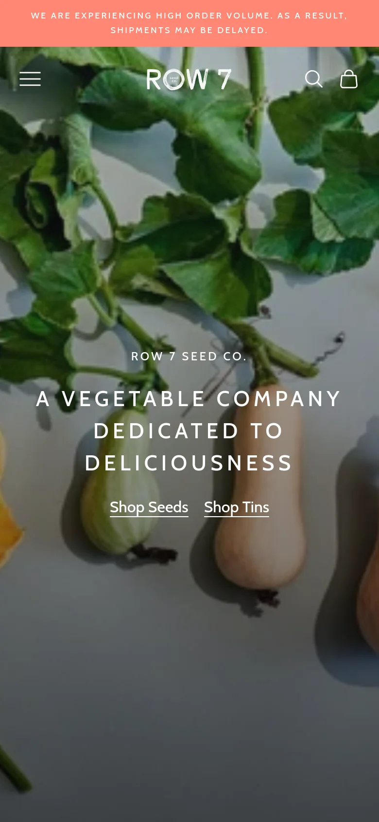 The mobile version presents a vertically stacked layout with a simplified header containing a hamburger menu, the Row 7 logo, a search icon, and a shopping bag icon. The hero section features the same squash imagery and headline but is scaled for a narrow screen, with the primary 'Shop Seeds' and 'Shop Tins' calls to action centered below the text.