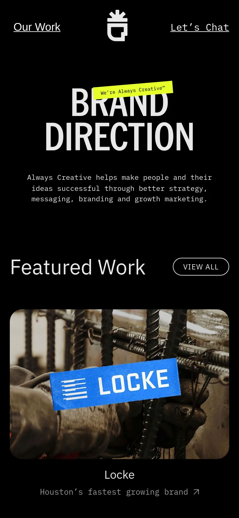 The mobile version maintains the dark aesthetic and bold white 'BRAND DIRECTION' headline but uses a stacked, vertical layout. The navigation is simplified with 'Our Work' and 'Let's Chat' positioned at the top, and the 'Featured Work' section transitions into a single-column scroll of large project images.