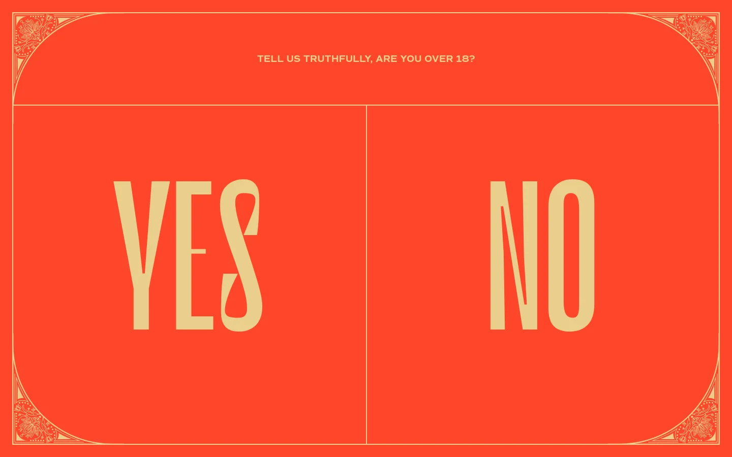 The desktop page features an age verification overlay on a bright orange background with decorative corner flourishes. Large, cream-colored text asks 'TELL US TRUTHFULLY, ARE YOU OVER 18?' above two massive buttons labeled 'YES' and 'NO'.