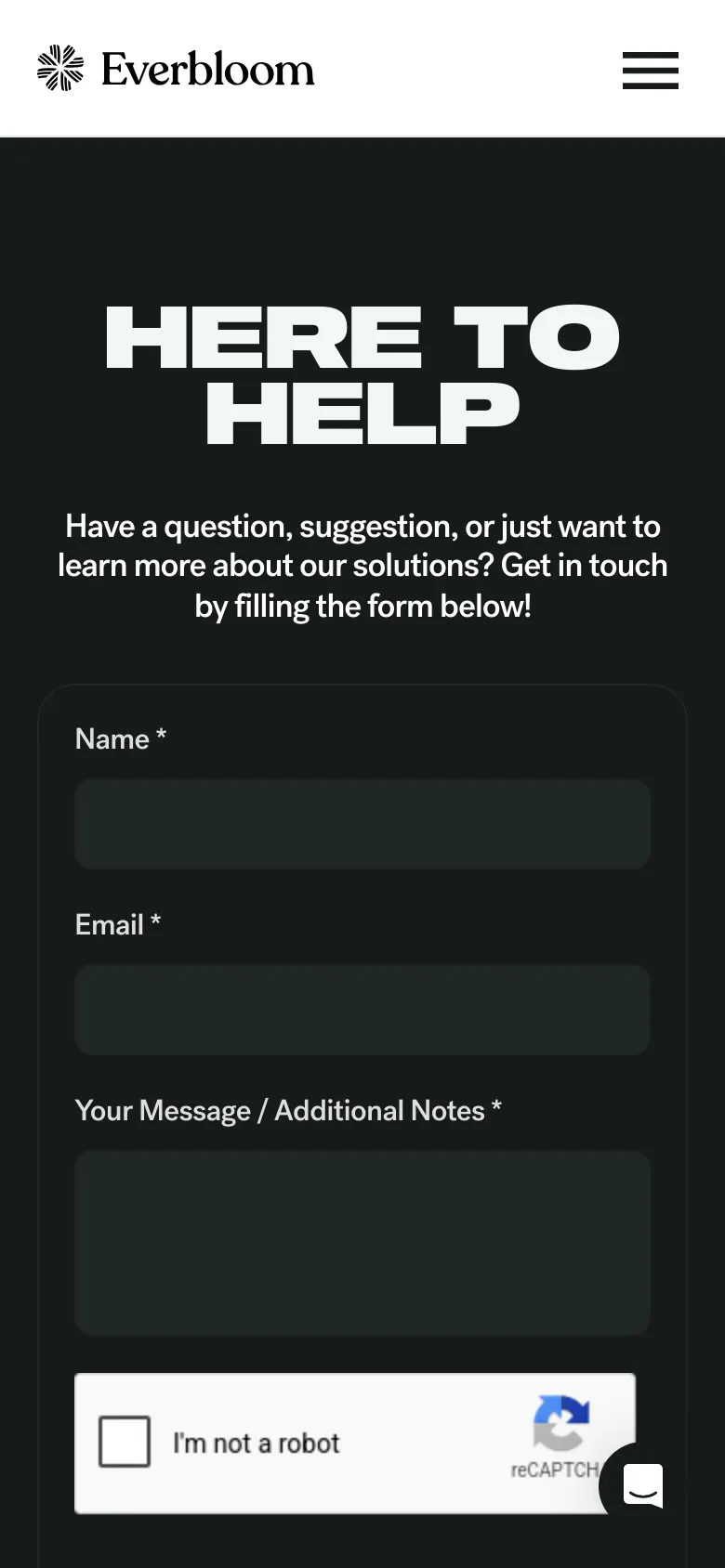 The mobile version maintains the dark theme and centered contact form but uses a simplified navigation menu represented by a hamburger icon next to the Everbloom logo. The large 'HERE TO HELP' headline and contact form fields for Name, Email, and Message are stacked vertically to fit the narrower screen width.
