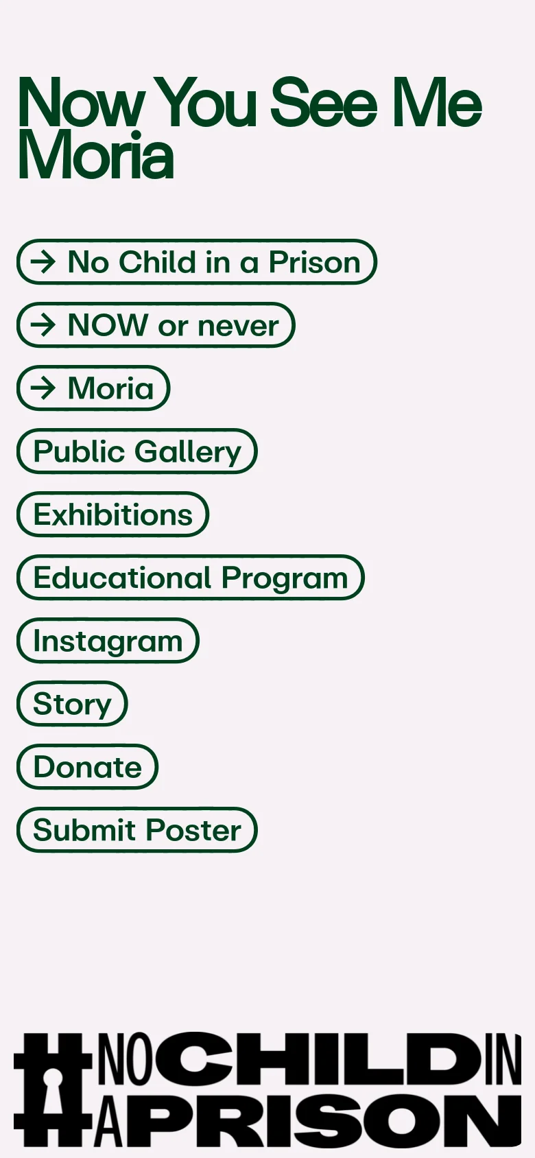 The mobile version presents a single-column layout with a large, bold green title 'Now You See Me Moria' at the top. Below the title, the navigation buttons are stacked vertically in a single column, followed by the large '#NOCHILDINAPRISON' graphic. The text content is moved below the navigation elements to fit the narrow screen width.