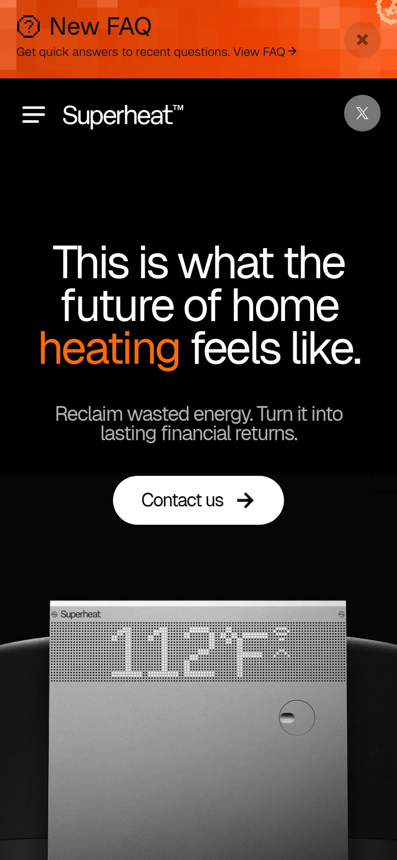 The mobile version features a simplified vertical layout with a hamburger menu icon and the Superheat logo at the top. The hero section displays the same large white and orange headline, followed by a centered white 'Contact us' button and a close-up image of the silver device's digital display.