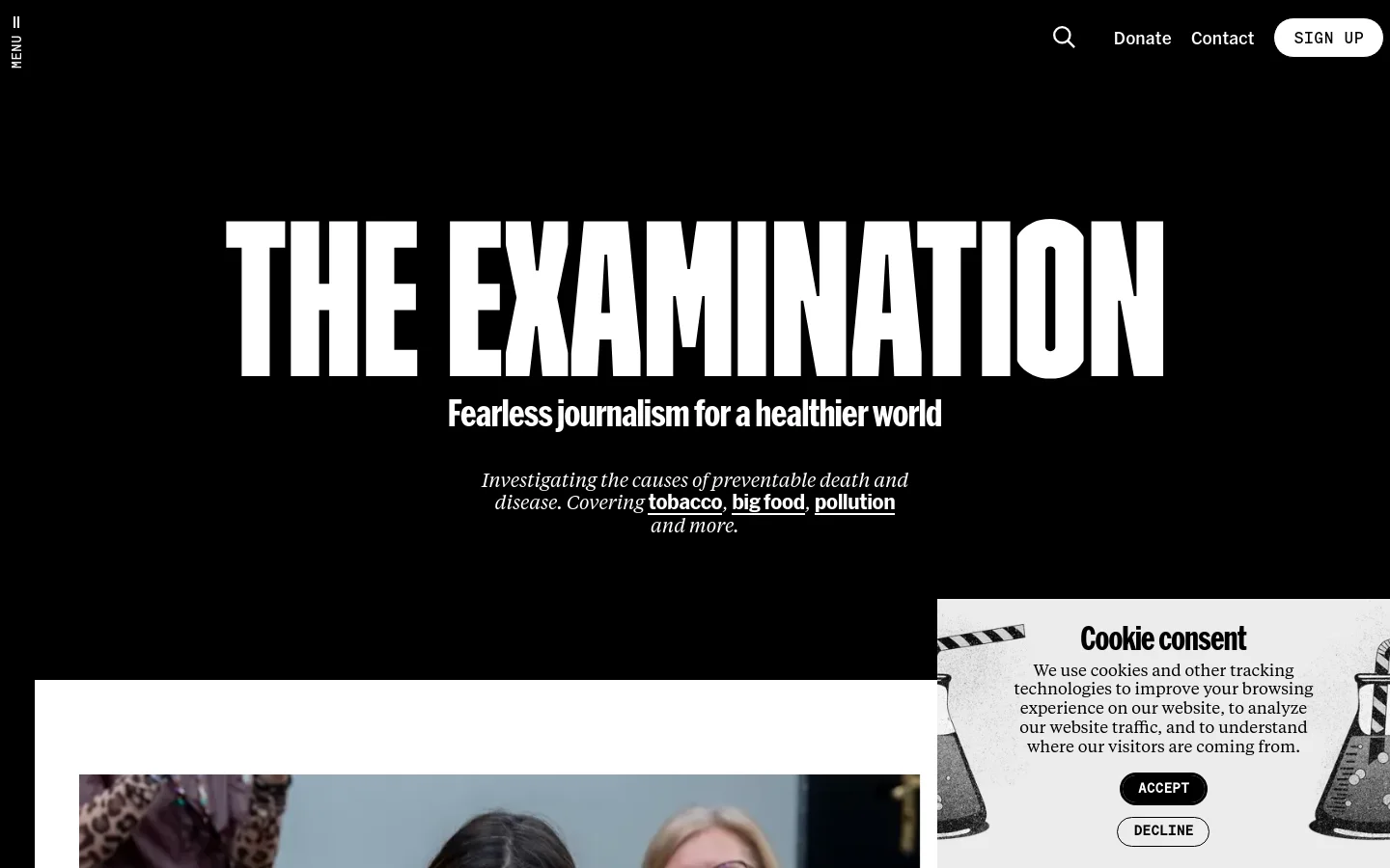 The homepage features a black hero section with the large white text 'THE EXAMINATION' and the tagline 'Fearless journalism for a healthier world.' Below the headline, a white content area displays news articles with large images, headlines, and topic tags like 'Big Tobacco' and 'Big Food.' A cookie consent banner appears in the bottom right corner.