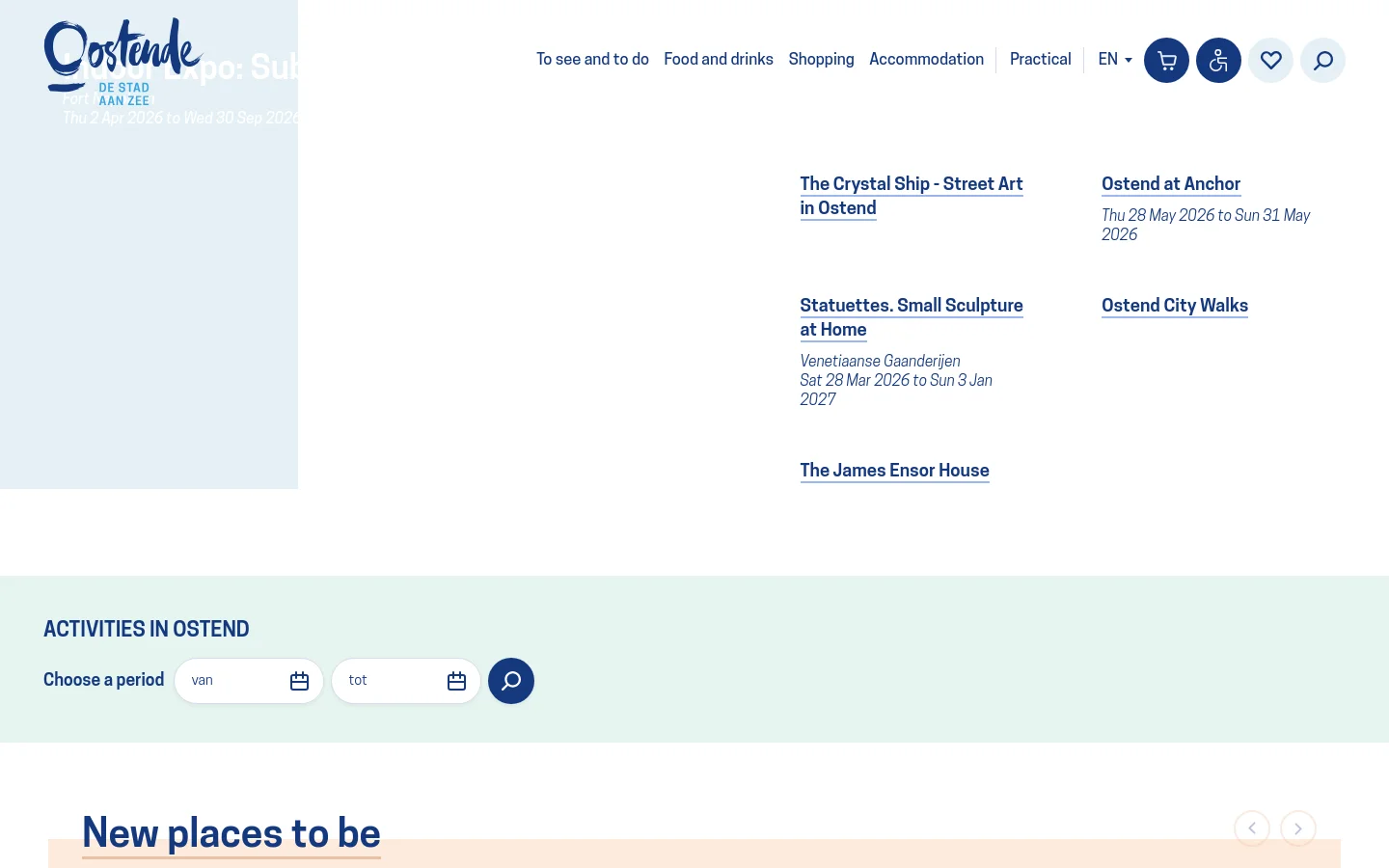 The desktop homepage for Visit Ostend features a clean, light-colored layout with a navigation menu at the top. A large hero image promotes the Indoor Expo: Subway Art, followed by a grid of event cards including street art, sculptures, and city walks. A section titled 'Activities in Ostend' includes date picker fields for searching events.