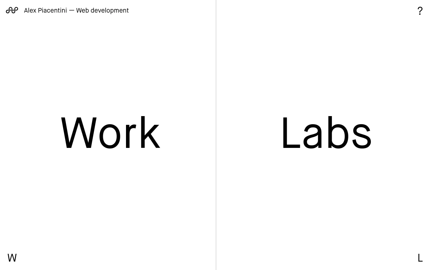 A minimalist desktop landing page with a split-screen layout divided vertically. The left side features the word 'Work' and the right side features 'Labs' in large black sans-serif typography on a white background. A thin header contains the name 'Alex Piacentini — Web development' and a question mark icon.