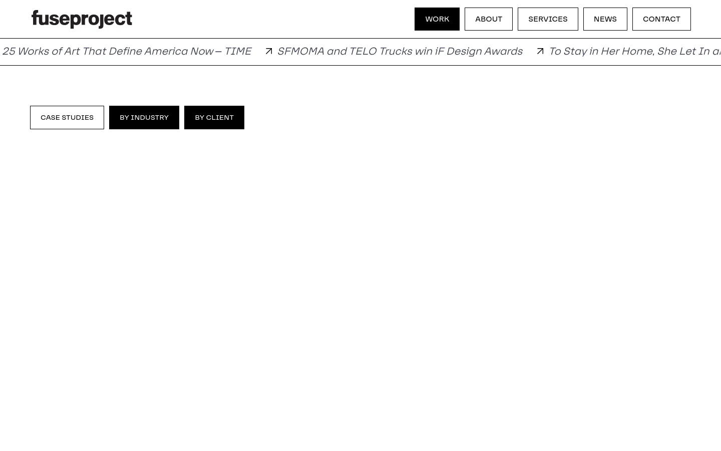 The desktop version of the Fuseproject Work page features a clean, minimalist white layout with a top navigation bar and a scrolling news ticker. Below the navigation, three filter buttons—Case Studies, By Industry, and By Client—sit above a grid of large, high-quality project images accompanied by descriptive headlines and client names.
