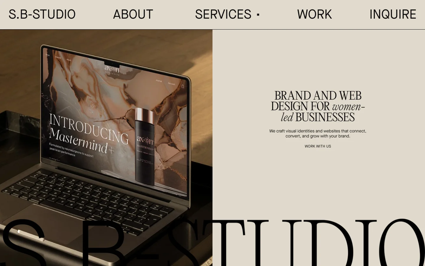 The desktop homepage features a minimalist design with a neutral beige background and elegant serif typography. The hero section displays a large lifestyle image of a laptop on a desk alongside the headline 'BRAND AND WEB DESIGN FOR women-led BUSINESSES' and a 'WORK WITH US' call to action. A navigation menu at the top includes links for About, Services, Work, and Inquire.