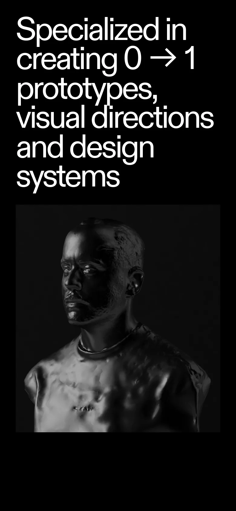 The mobile version maintains the dark aesthetic and high-contrast white typography but stacks the elements vertically. The headline is broken into multiple lines to fit the narrow screen, followed by the large 3D bust image, with the navigation links appearing at the top.