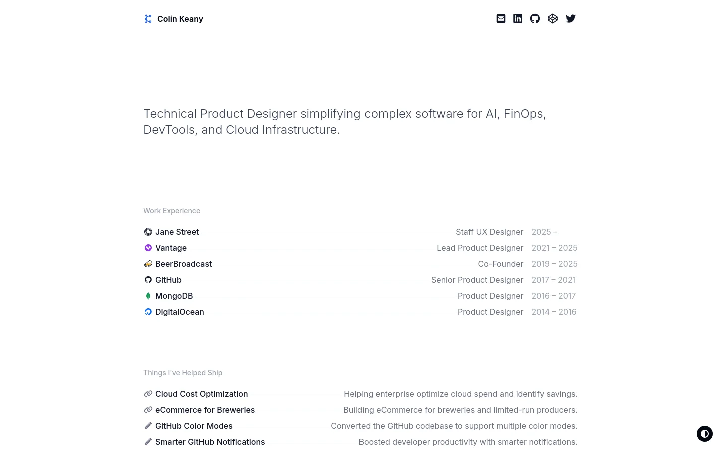 A minimalist personal portfolio website for Colin Keany, a Technical Product Designer, featuring a clean white background and dark text. The layout includes a header with social icons, a large headline, and organized sections for Work Experience, Things I've Helped Ship, and Side Projects listed in a single-column format. The desktop view uses wide spacing and horizontal lines to separate different roles and projects.