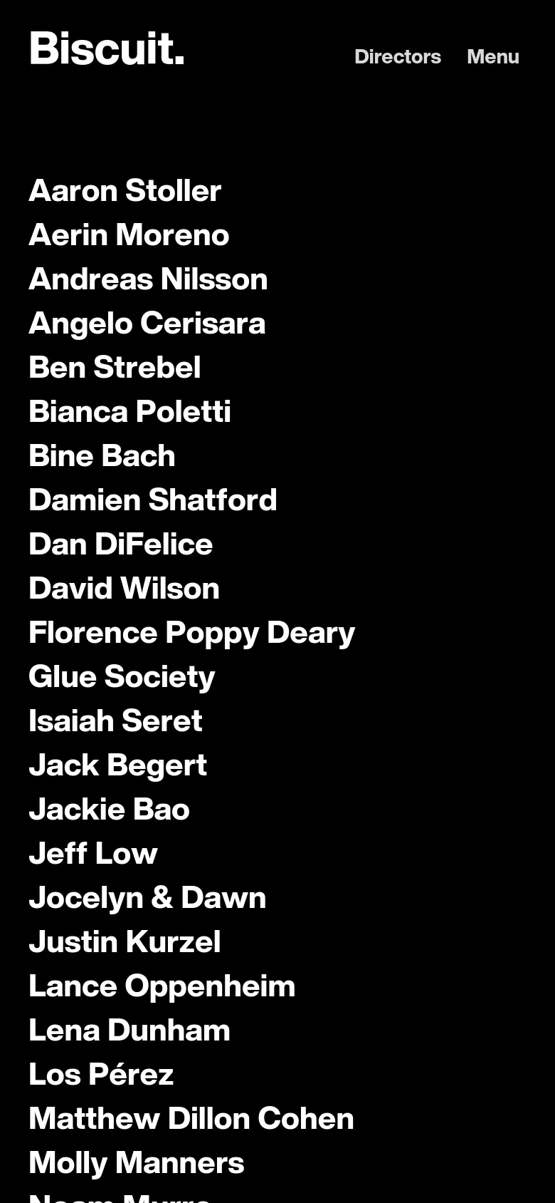 The mobile version uses a minimalist black background with white text. The 'Biscuit.' logo, 'Directors', and 'Menu' links are at the top, followed by a single-column vertical list of director names.