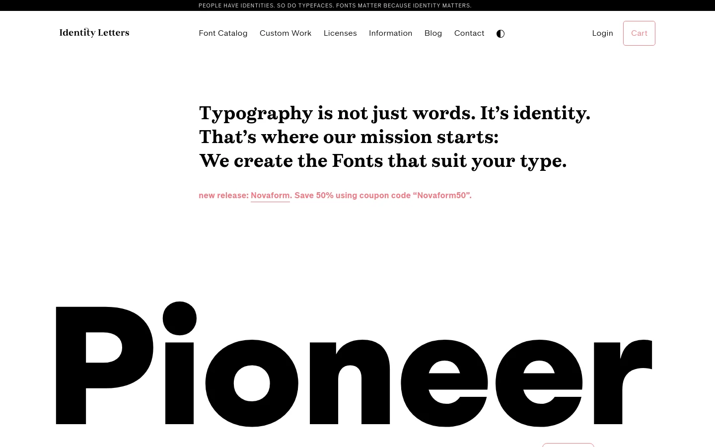The desktop homepage for Identity Letters features a minimalist white background with black typography. A large hero headline reads, 'Typography is not just words. It’s identity,' followed by a subheadline and a promotional link for Novaform. The navigation bar includes links for Font Catalog, Custom Work, Licenses, Information, Blog, and Contact, alongside a Login button and a Cart button.