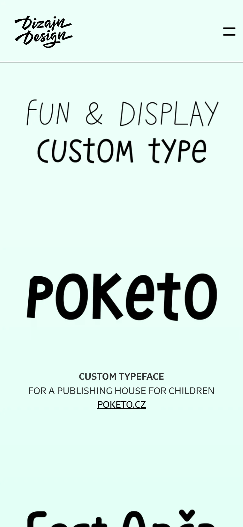 The mobile version simplifies the layout with a light mint green background and a hamburger menu icon in the top right corner next to the Dizajn Design logo. The hero text 'FUN & DISPLAY CUSTOM TYPE' and the 'POKETO' logo are centered and scaled for a narrow screen. The project gallery follows a single-column vertical scroll format.