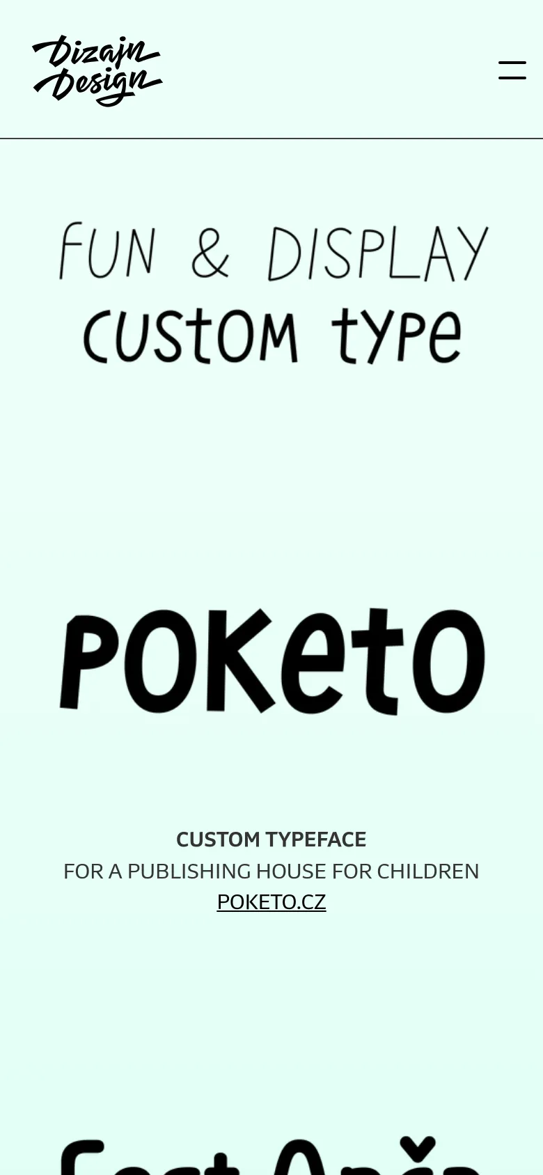 The mobile version simplifies the layout with a light mint green background and a hamburger menu icon in the top right corner next to the Dizajn Design logo. The hero text 'FUN & DISPLAY CUSTOM TYPE' and the 'POKETO' logo are centered and scaled for a narrow screen. The project gallery follows a single-column vertical scroll format.