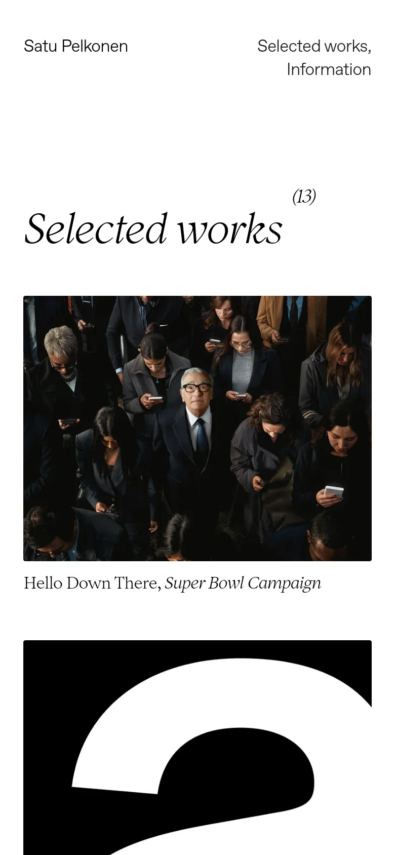 The mobile version maintains the minimalist white aesthetic and serif typography but uses a single-column layout. The navigation is condensed, and the 'Selected works (13)' heading is followed by large, full-width project images stacked vertically, such as the 'Hello Down There' campaign image.