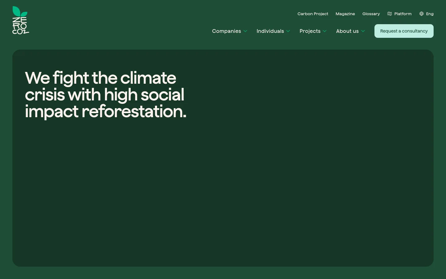 The desktop homepage features a dark green hero section with the large white headline 'We fight the climate crisis with high social impact reforestation.' A white navigation bar at the top includes the zeroCO2 logo, various menu links like Companies and Individuals, and a 'Request a consultancy' call-to-action button.