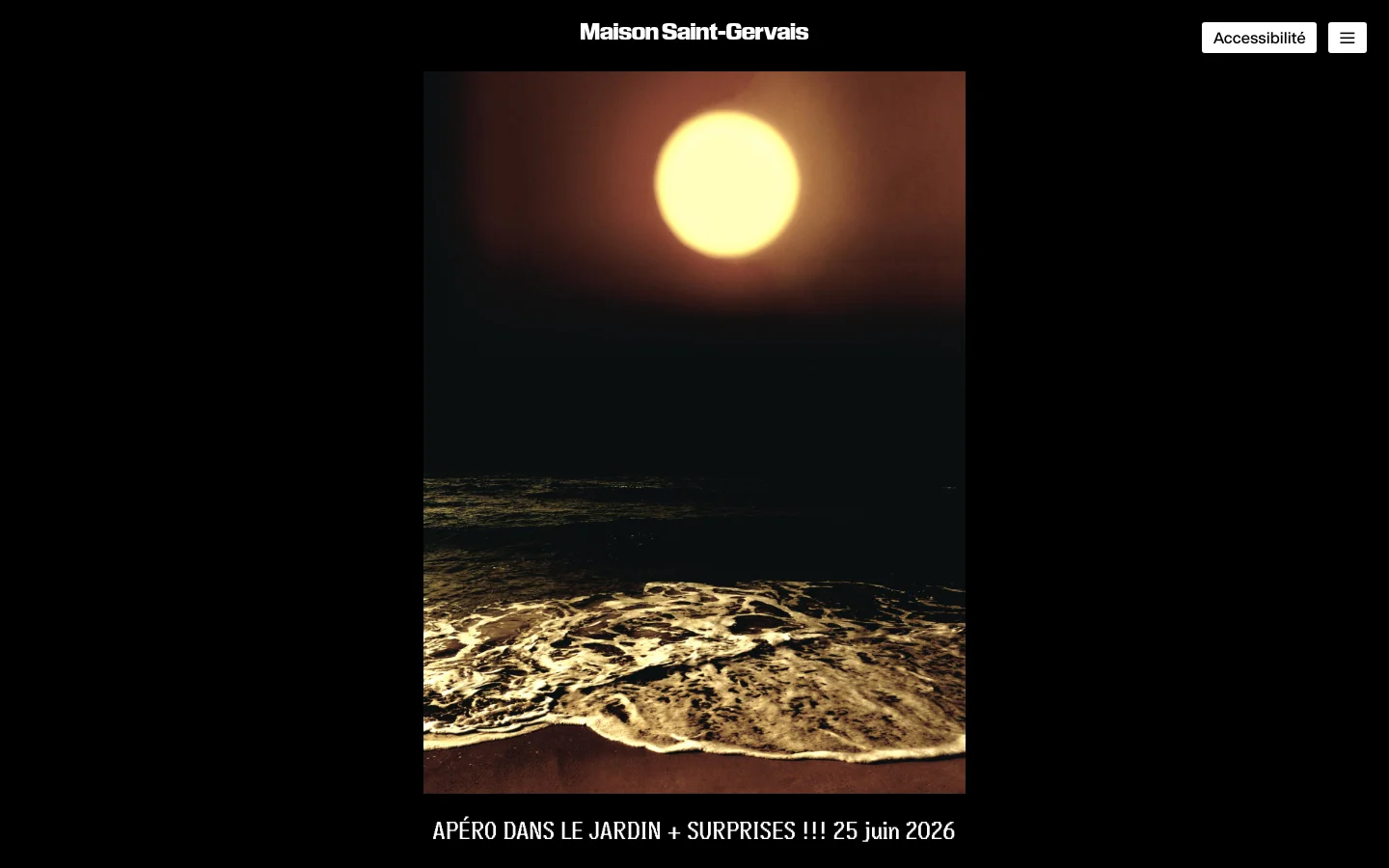 The desktop homepage for Maison Saint-Gervais features a dark theme with a large hero image of a glowing sun over a dark ocean. Below the hero image, a grid of performance cards displays colorful production photography, titles, dates, and buttons for 'Infos' and 'Billets'. The layout is clean with white text on a black background and a top navigation bar containing the logo, an accessibility button, and a menu icon.