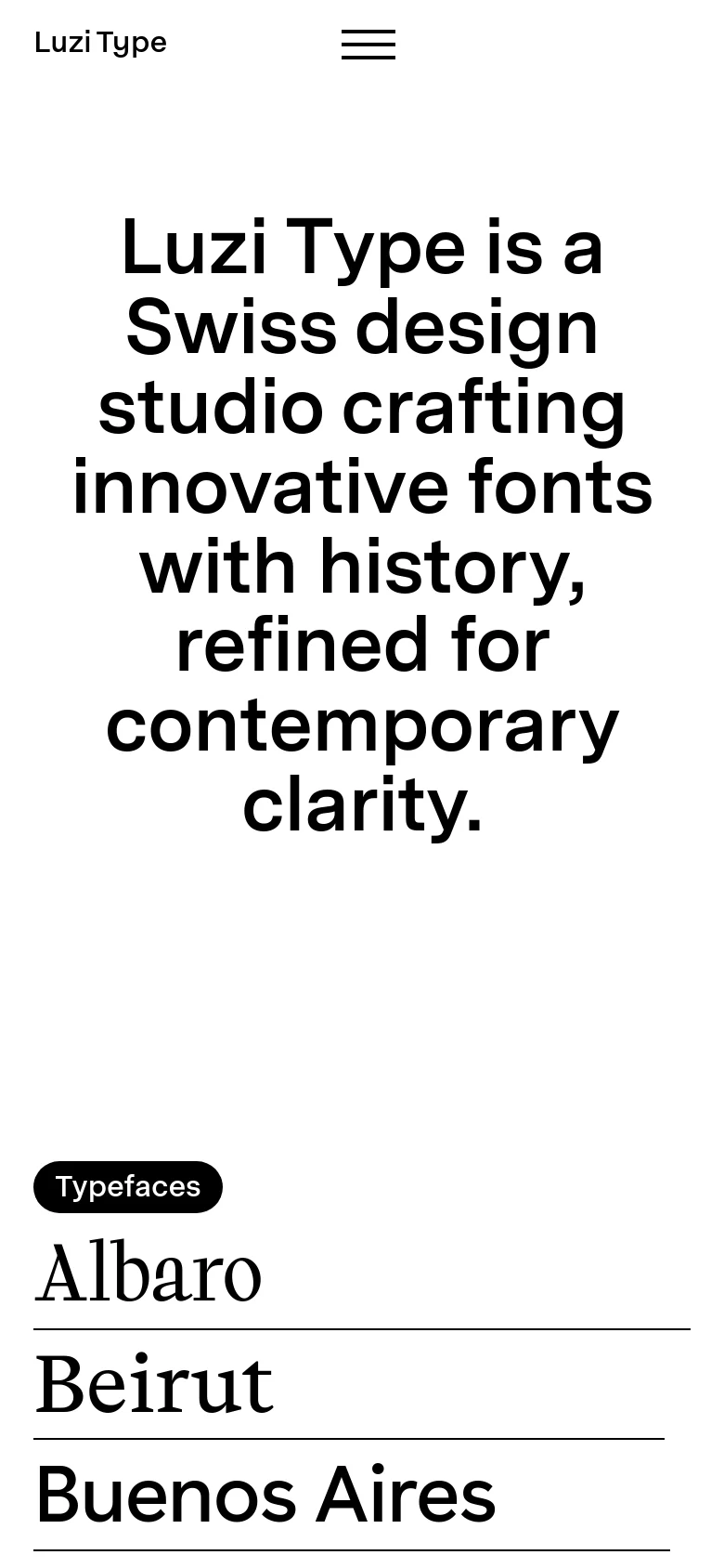 The mobile version maintains the minimalist white and black aesthetic but uses a stacked layout. The large headline is centered and takes up more vertical space, while the top navigation is replaced by a hamburger menu icon. The 'Typefaces' list is presented in a single vertical column for easier scrolling.