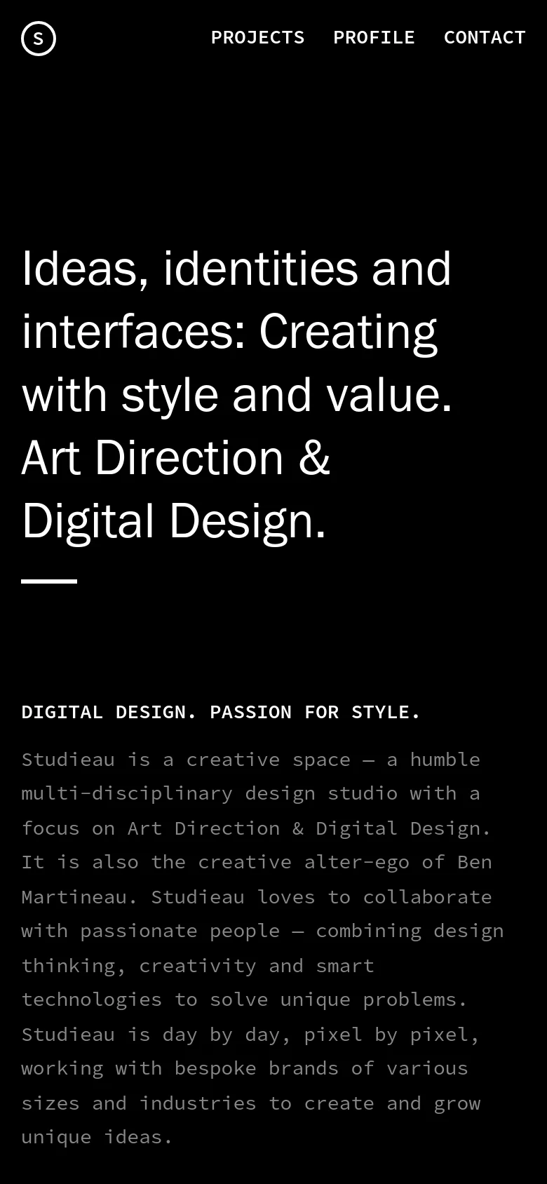 A mobile version of the homepage featuring a black background and white text. The large hero headline is centered at the top, followed by a section titled 'DIGITAL DESIGN. PASSION FOR STYLE.' containing a descriptive paragraph about the studio. The navigation menu is condensed into a simplified header with links for Projects, Profile, and Contact.