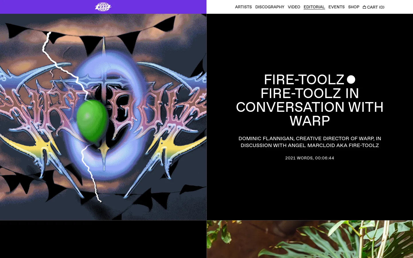 The desktop Editorial page features a split-screen hero section with a large, surreal graphic on the left and bold white typography on a black background on the right. The headline reads 'FIRE-TOOLZ IN CONVERSATION WITH WARP' above a brief description and word count. A minimalist navigation bar at the top includes links for Artists, Discography, Video, Editorial, Events, Shop, and Cart.