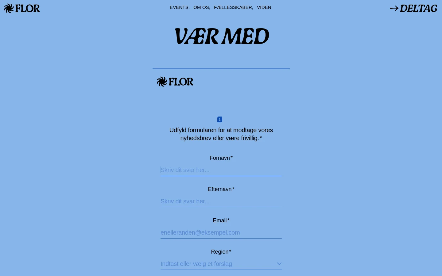 A light blue webpage for FLOR featuring a large headline 'VÆR MED' and a logo. A contact form is centered below a short instruction text, requesting first name, last name, email, and region. The desktop navigation includes links for Events, Om Os, Fællesskaber, and Viden, alongside a 'DELTAG' call to action.