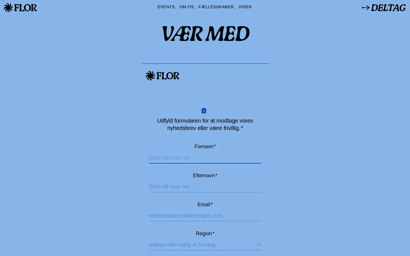 A light blue webpage for FLOR featuring a large headline 'VÆR MED' and a logo. A contact form is centered below a short instruction text, requesting first name, last name, email, and region. The desktop navigation includes links for Events, Om Os, Fællesskaber, and Viden, alongside a 'DELTAG' call to action.