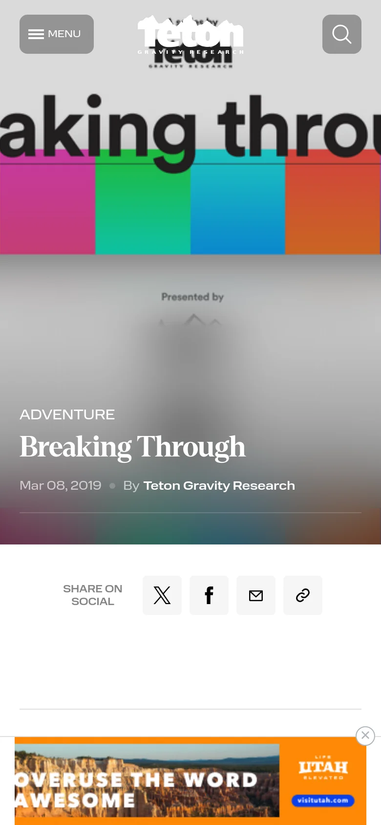 The mobile version presents a vertically stacked layout with the 'Breaking Through' title and colorful stripes dominating the top of the screen. The navigation is condensed into a 'MENU' button, and the Teton Gravity Research logo is centered above the main content. Social sharing icons for X, Facebook, email, and links are prominently displayed below the hero section.