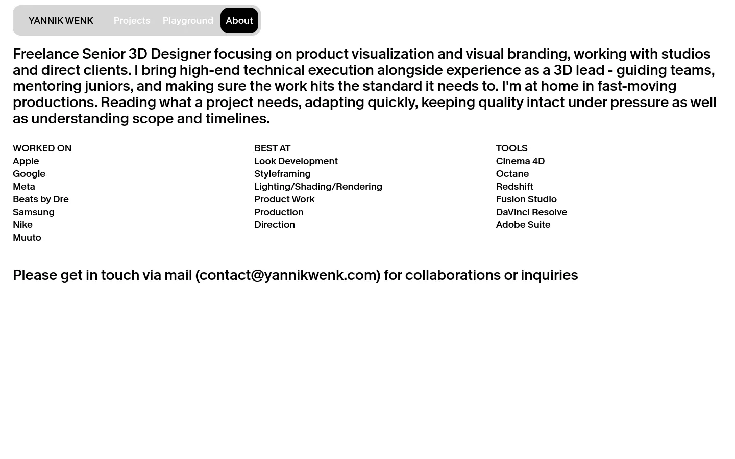 The desktop About page features a minimalist white background with black sans-serif typography. A large headline introduces Yannik Wenk as a Freelance Senior 3D Designer, followed by three columns listing 'WORKED ON' clients, 'BEST AT' skills, and 'TOOLS' used. The navigation bar at the top includes links for Projects, Playground, and About.