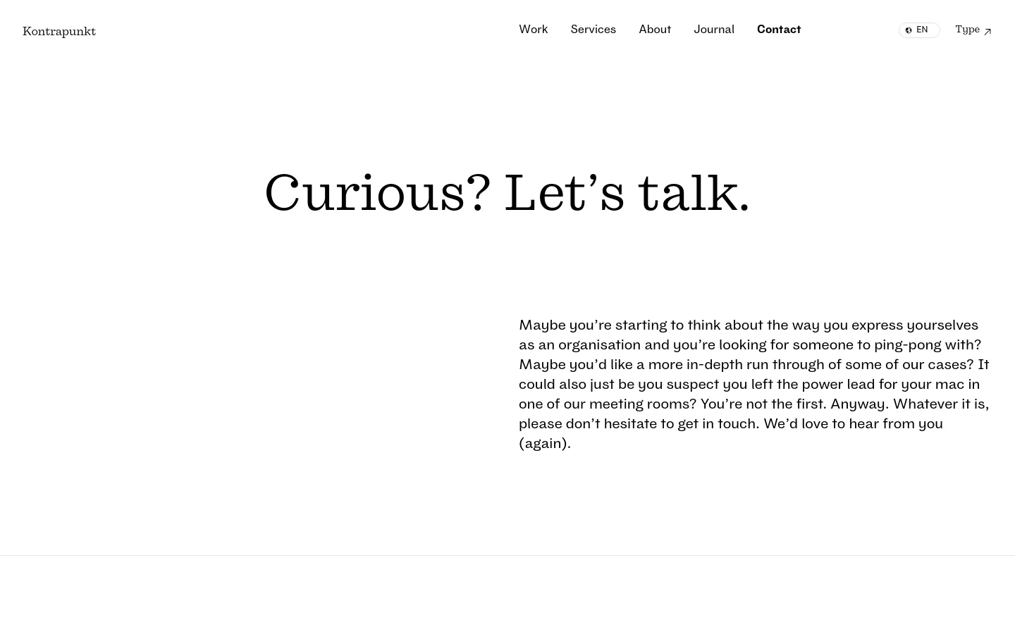 The desktop contact page features a minimalist white background with a large serif headline, 'Curious? Let’s talk.', positioned on the left. To the right, a block of introductory text explains the purpose of the contact page. The top navigation bar includes links for Work, Services, About, Journal, and Contact, along with a language selector and a typeface menu.