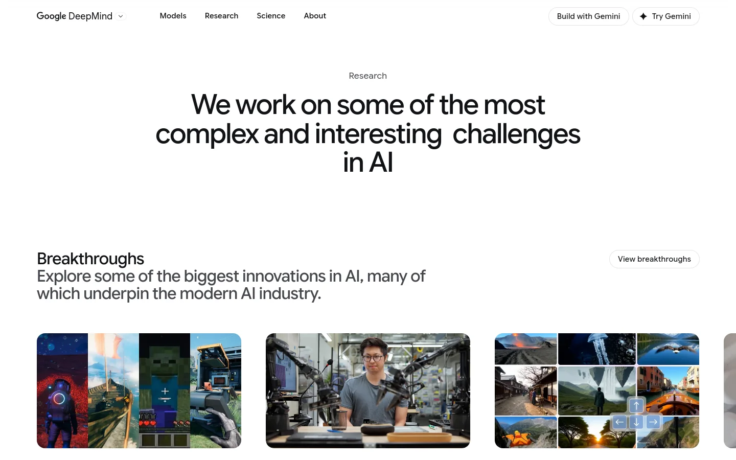The Google DeepMind Research page features a clean, white background with large, bold black typography. A prominent headline reads, 'We work on some of the most complex and interesting challenges in AI,' followed by a 'Breakthroughs' section with a subheadline and a 'View breakthroughs' button. Below, a grid of colorful, rectangular images showcases various AI applications, such as gaming and robotics.