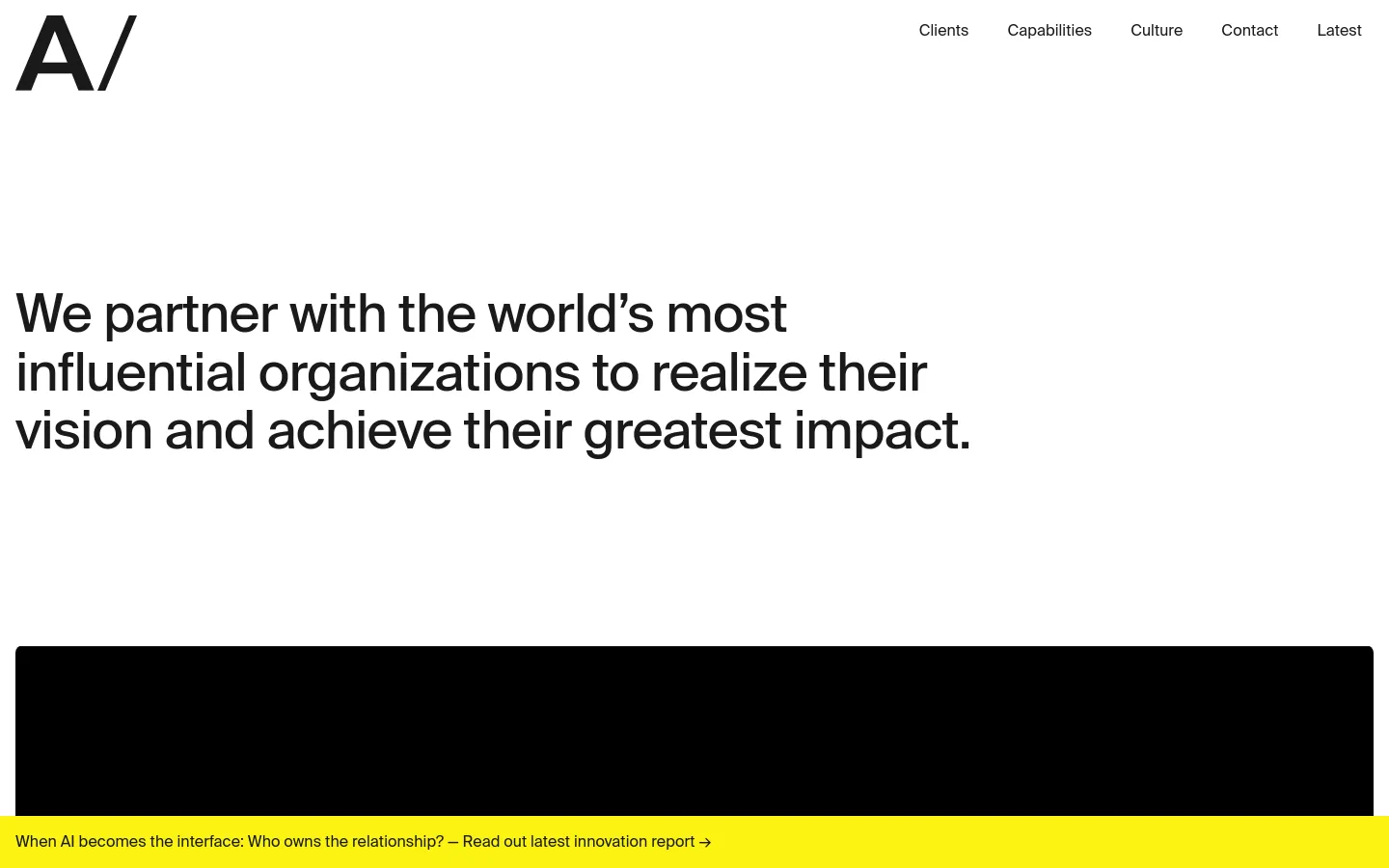 The desktop homepage features a minimalist white background with a large black 'A/' logo in the top left and a navigation menu on the top right. A prominent headline centered in the upper half reads, 'We partner with the world’s most influential organizations to realize their vision and achieve their greatest impact.' A bright yellow banner at the bottom contains a text link about an AI innovation report.