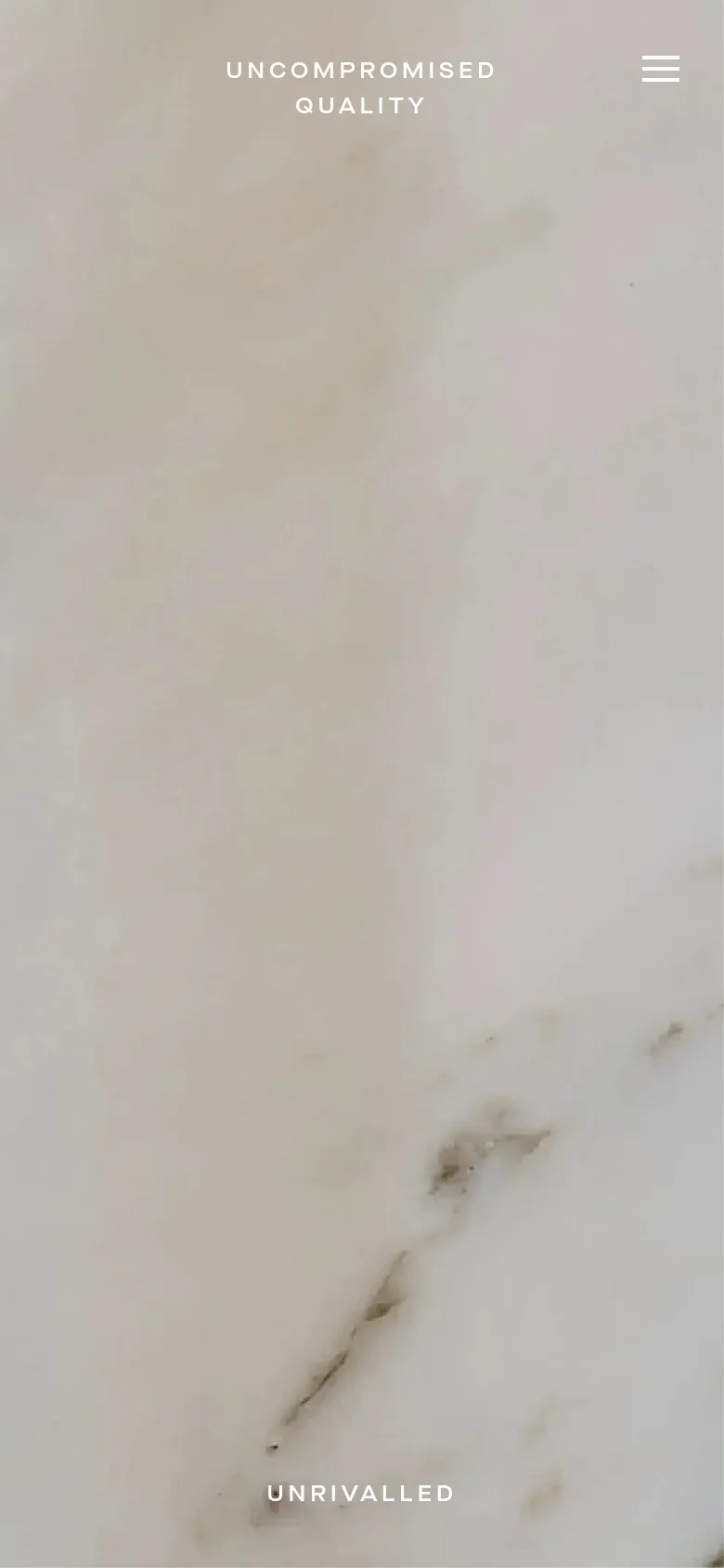 The mobile version maintains the luxury marble background and white serif typography, but the layout is vertically oriented for a smaller screen. The text 'UNCOMPROMISED QUALITY' is centered near the top, the hamburger menu icon is positioned in the top right, and 'UNRIVALLED' is centered at the bottom.
