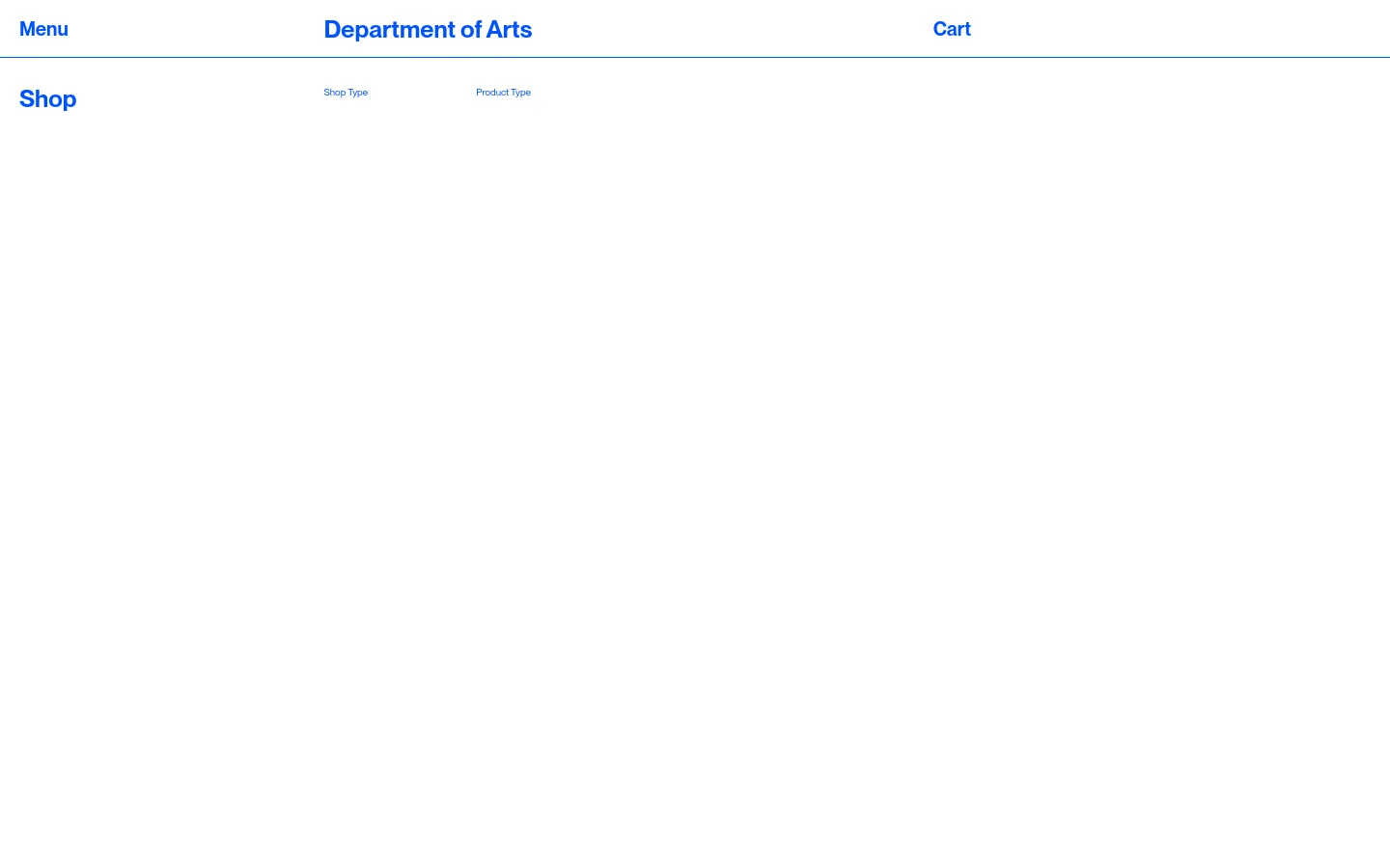 The desktop shop page features a clean white background with a blue header containing 'Menu', 'Department of Arts', and 'Cart' links. Below the header, a large blue 'Shop' heading is on the left, with 'Shop Type' and 'Product Type' filter options arranged horizontally to the right.