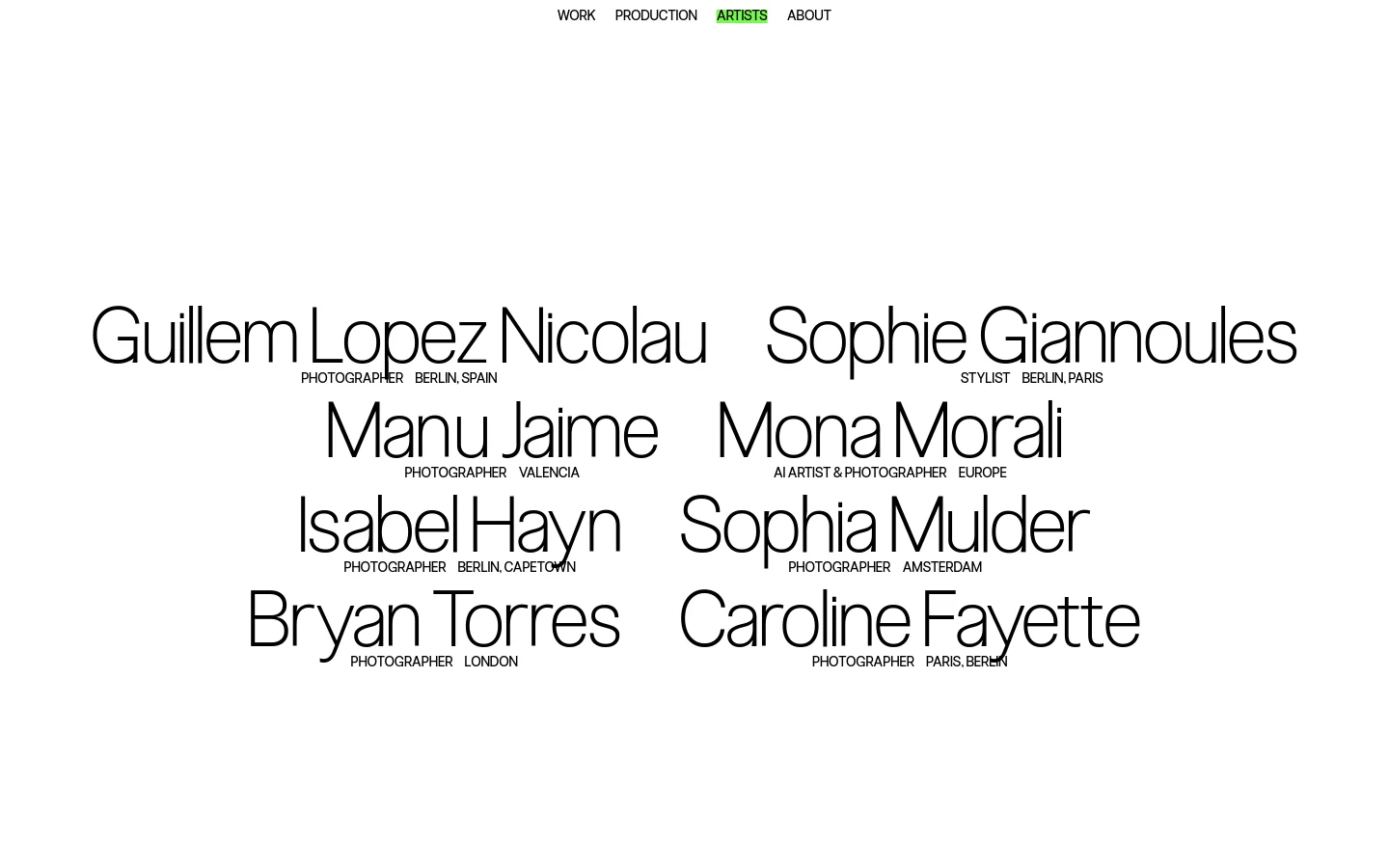 The Artists page features a minimalist white layout with a navigation menu at the top containing Work, Production, Artists, and About. A grid of large, high-quality portrait images showcases various creative professionals, with their names, roles, and locations displayed in clean black typography overlaid on or below the images.