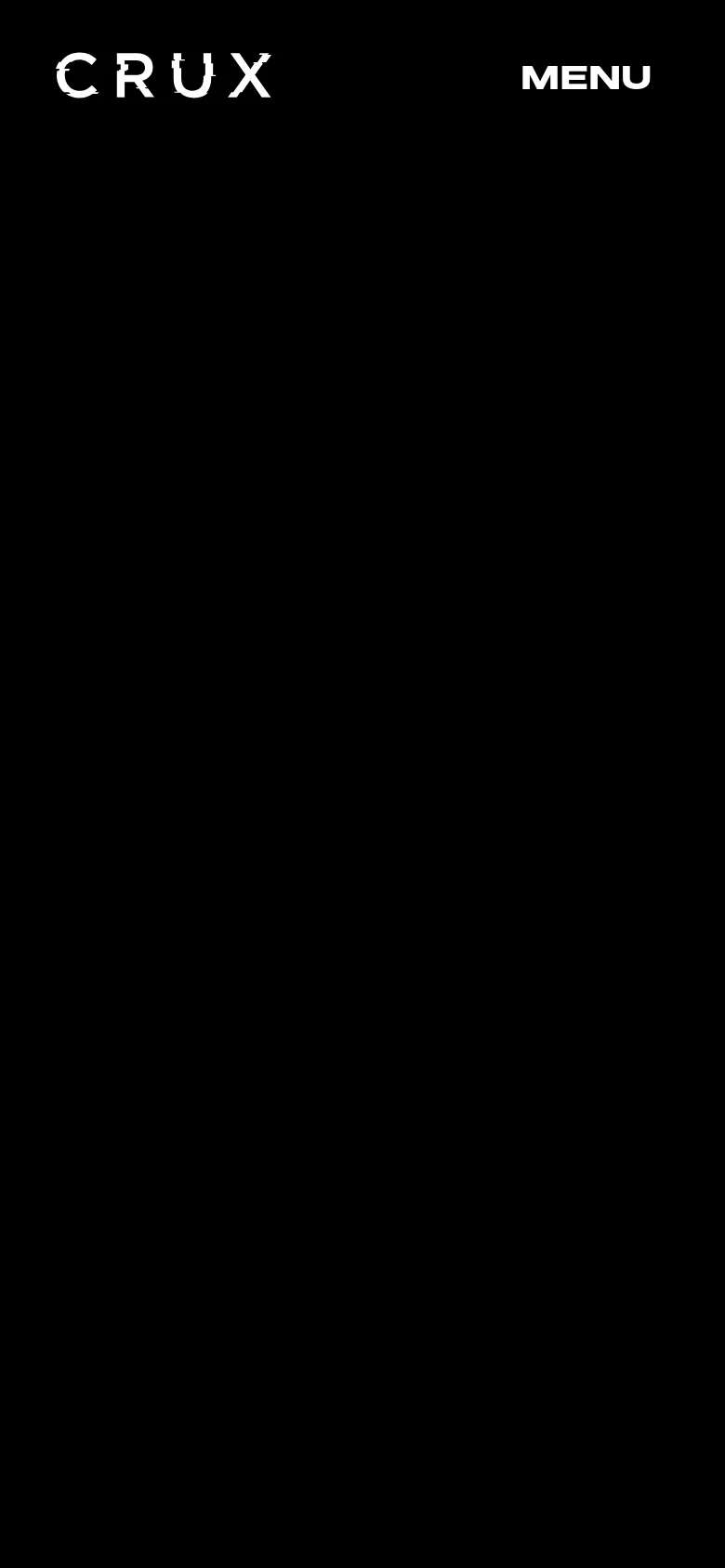 The mobile version maintains the dark, minimalist aesthetic but uses a simplified vertical layout. The header displays the 'CRUX' logo and a prominent 'MENU' button, with content stacked vertically for easier scrolling on smaller screens.