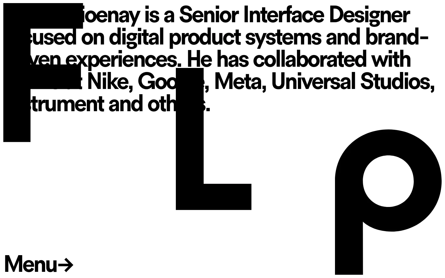 A minimalist portfolio homepage with a stark white background and large, bold black typography. The layout features oversized letters 'FLP' as a background element, a brief professional bio for Felipe Elioenay, and a grid of project thumbnails including Splitfair and Mntra.io. A navigation menu is visible at the top and bottom left.