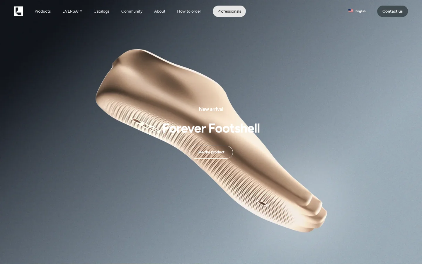 The desktop homepage features a minimalist design with a large hero image of a beige Forever Footshell against a gradient grey background. A navigation bar at the top includes links for Products, Eversa, Catalogs, Community, About, How to order, and a 'Professionals' button, alongside a language selector and 'Contact us' CTA. Below the hero, sections introduce the Forever LP and Traction Footshell with large imagery and video elements.