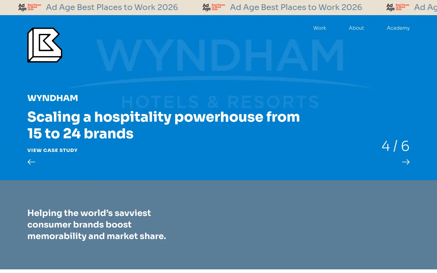 The desktop homepage features a large blue hero section with a white logo, navigation links for Work, About, and Academy, and a large text headline about scaling Wyndham. A carousel displays case studies with large typography, 'View Case Study' links, and navigation arrows, set against a dark blue background with a scrolling 'Ad Age Best Places to Work 2026' banner at the top.
