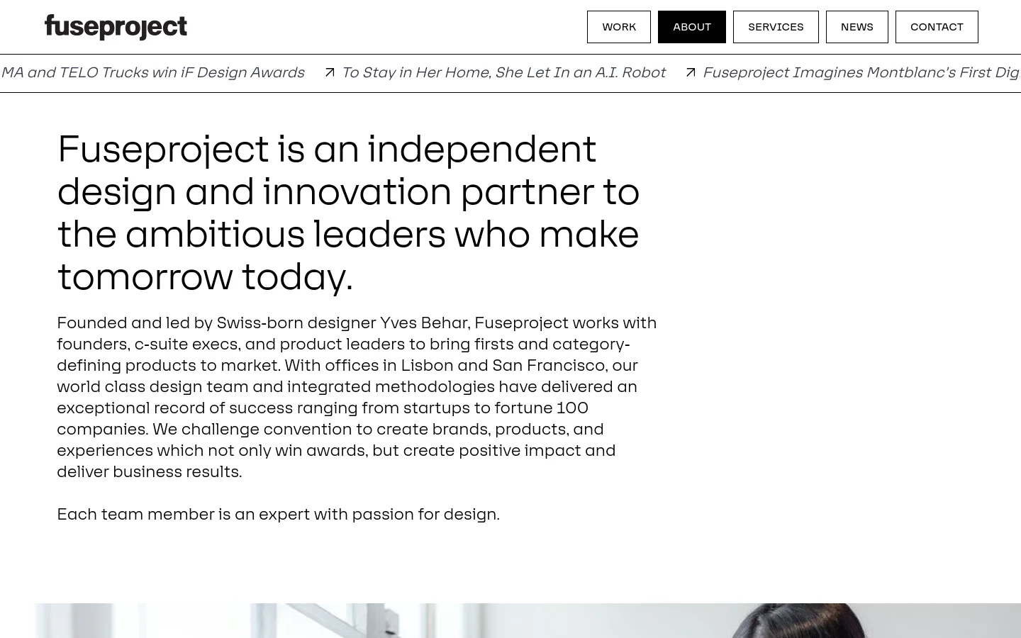 The desktop About page features a clean, white background with large black typography. A hero section contains a mission statement followed by a large photograph of a woman in a polka dot scarf, a video play button, and sections for leadership with circular portraits and names. The navigation bar at the top includes the Fuseproject logo and several outlined and solid buttons for Work, About, Services, News, and Contact.
