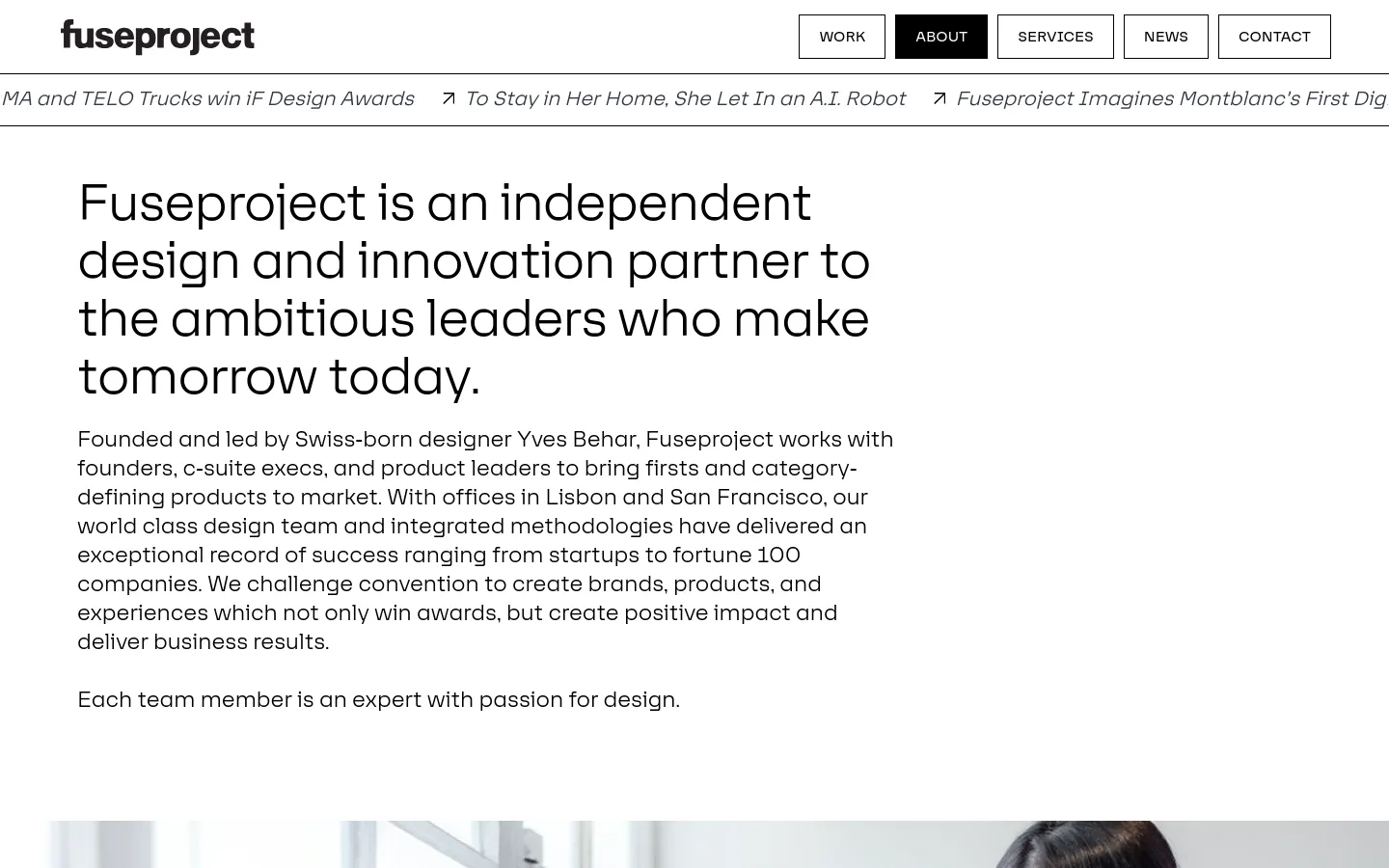 The desktop About page features a clean, white background with large black typography. A hero section contains a mission statement followed by a large photograph of a woman in a polka dot scarf, a video play button, and sections for leadership with circular portraits and names. The navigation bar at the top includes the Fuseproject logo and several outlined and solid buttons for Work, About, Services, News, and Contact.